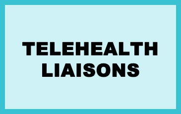 Telehealth Liaisons